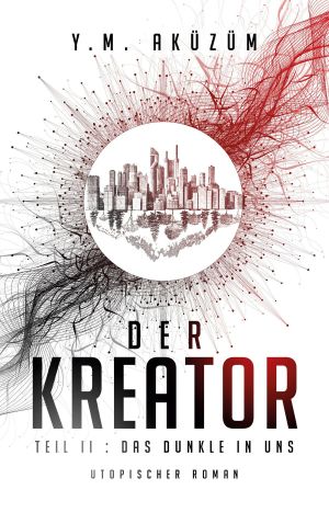 [Der Kreator 02] • Das Dunkle in uns